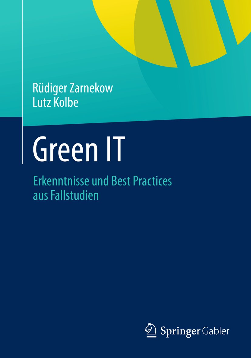 Green IT - Erkenntnisse und Best Practices aus Fallstudien