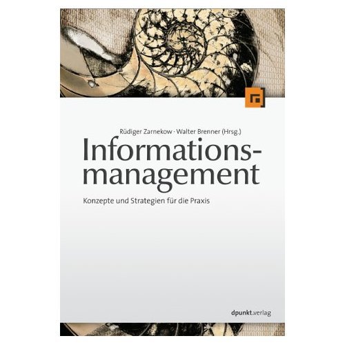 Informationsmanagement - Konzepte und Strategien für die Praxis