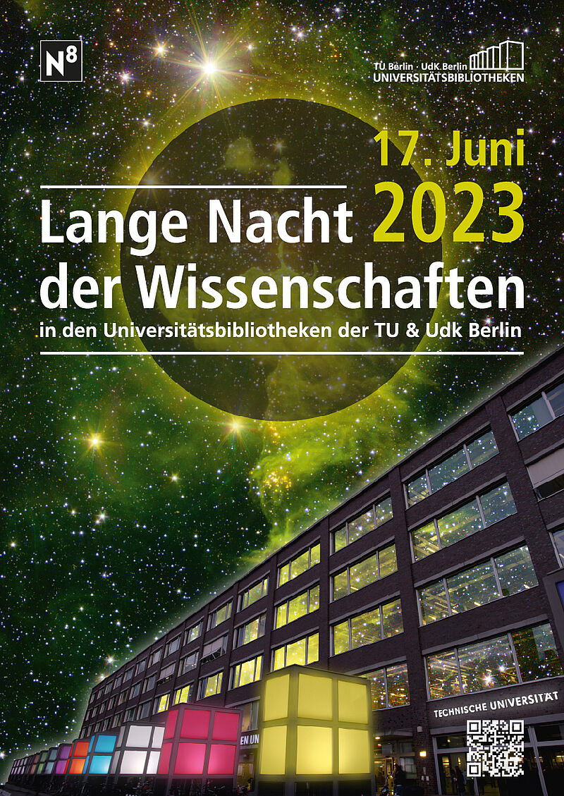 Das Bild zeigt die Montage eines Sternen übersäten Nachthimmels mit der Fotografie des Bibliotheksgebäudes. In großer Schrift ist die Ankündigung der Veranstaltung zu lesen: Lange Nacht der Wissenschaften in der Universitätsbibliothek der TU & UdK Berlin. 17. Juni 2023. 