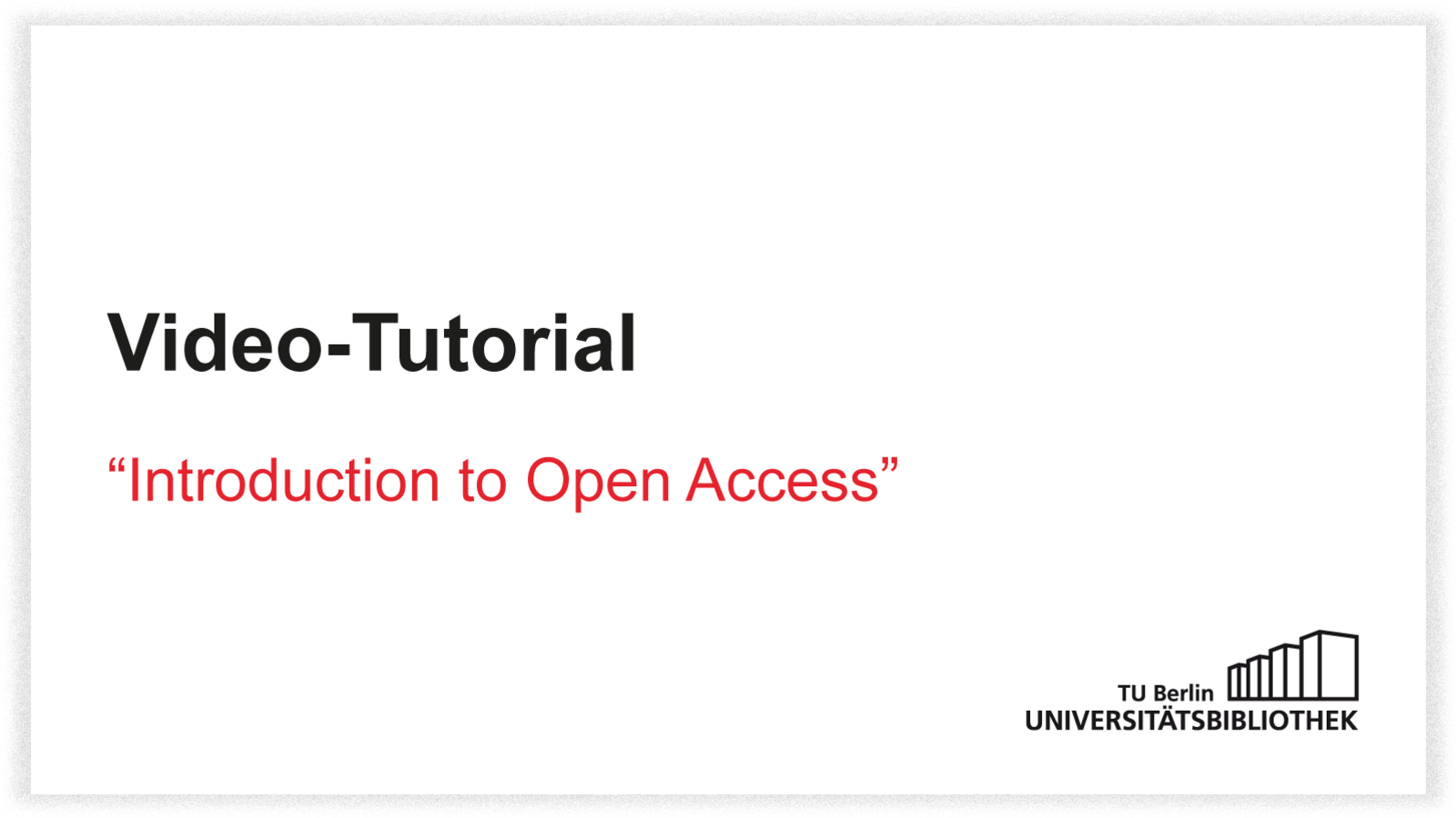 Video-Tutorial: Introduction to Open Access, englisch only